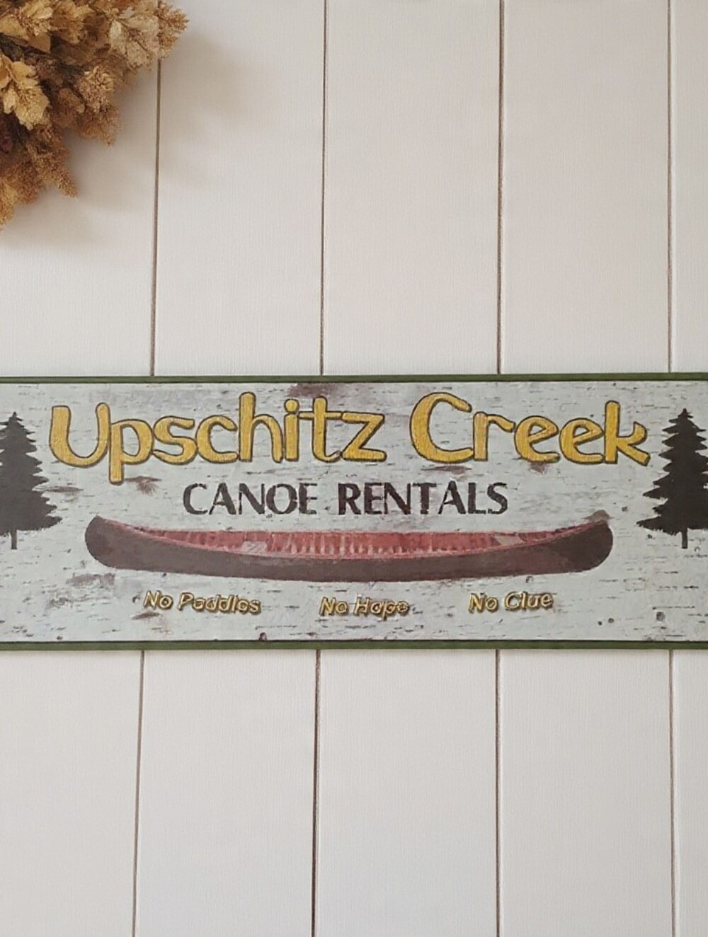 The Rivers Edge “Up Schitz Creek” Rustic Tin Sign Funny Wall Decor
